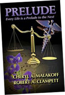 FREE Bonus eBook, “Prelude—Every Life is a Prelude to the Next”, by Cheryl A. Malakoff, Ph.D.
